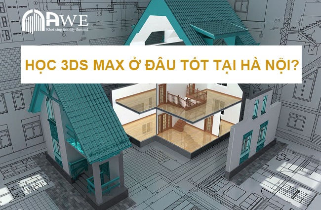 Bật Mí Top 6 Khóa Học 3DS MAX Tại Hà Nội Chất Lượng Uy Tín - ma68.live Bật Mí Top 6 Khóa Học 3DS MAX Tại Hà Nội Chất Lượng Uy Tín - ma68.live