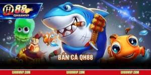 Bắn Cá Đổi Thưởng - QH88 - ma68.live