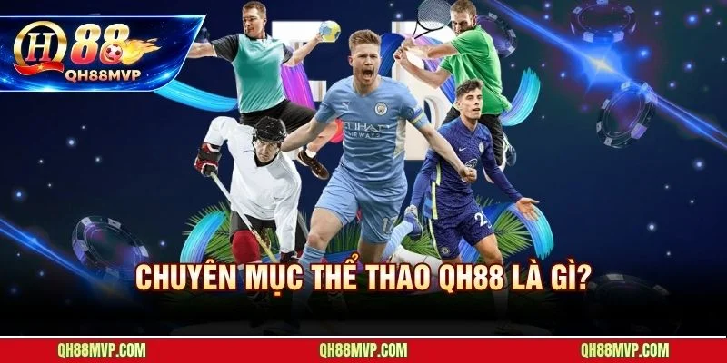 Thể Thao QH88 | Sân Chơi Cá Cược Đỉnh Cao Cho Người Việt - QH88 - ma68.live