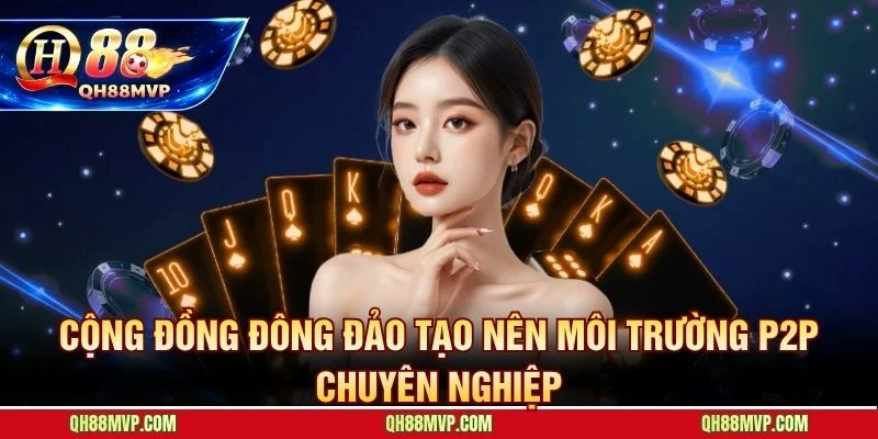 On Gaming QH88 | Sảnh Game Bài P2P Đánh Giá Chi Tiết - QH88 - ma68.live