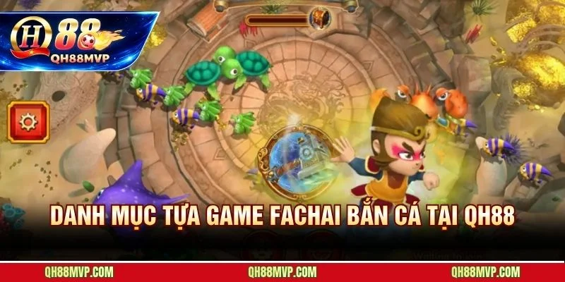 Bắn Cá Fachai Tại Qh88 - Chinh Phục Đại Dương Săn Thưởng Lớn - QH88 - ma68.live