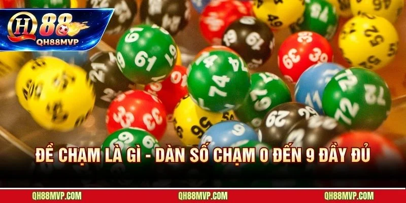 Đề Chạm QH88 - Hướng Dẫn Nuôi Dàn Chạm Theo Tuần - QH88 - ma68.live