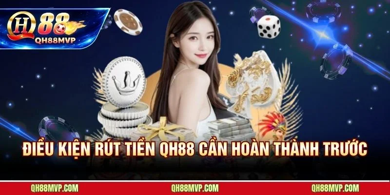 Rút Tiền QH88 - Hướng Dẫn Thanh Khoản Nhanh Từng Bước - QH88 - ma68.live