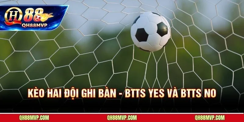 Kèo Hai Đội Ghi Bàn - Luật Chơi Và Cách Tính Tiền Qh88 - QH88 - ma68.live