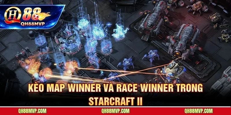 Cá Cược StarCraft II Tại QH88 | Hướng Dẫn Toàn Diện - QH88 - ma68.live