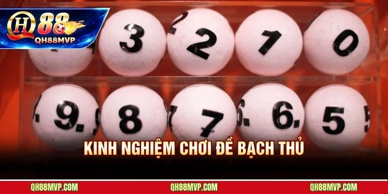 Kinh Nghiệm Chơi Đề Bạch Thủ - Cầu Kẹp Và Giải 7 Tại QH88 - QH88 - ma68.live
