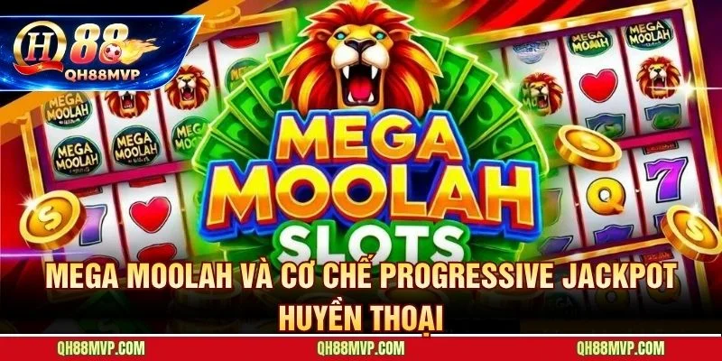 Kinh Nghiệm Chơi Slot Mega Moolah - Bí Quyết Săn Jackpot - QH88 - ma68.live