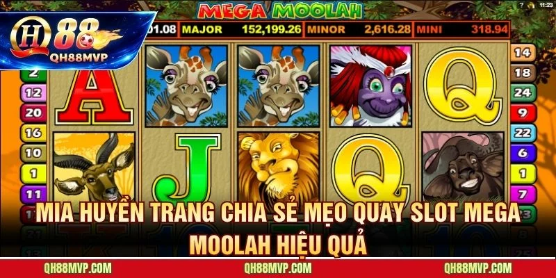 Kinh Nghiệm Chơi Slot Mega Moolah - Bí Quyết Săn Jackpot - QH88 - ma68.live