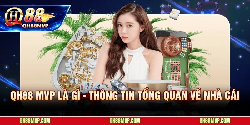 Giới Thiệu QH88 | Nhà Cái Uy Tín Được Pagcor Cấp Phép - QH88 - ma68.live