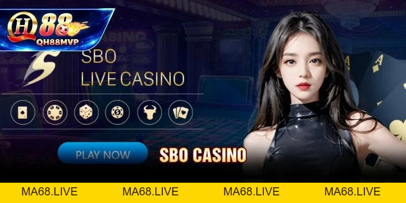 Sbo Casino QH88 | Sảnh Live Dealer Uy Tín Hàng Đầu Châu Á - QH88 - ma68.live