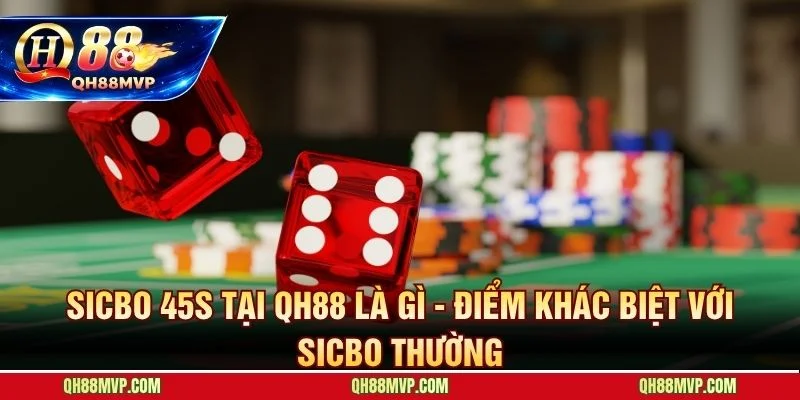 Sicbo 45s Qh88 - Tài Xỉu Siêu Tốc Đánh Nhanh Thắng Nhanh - QH88 - ma68.live