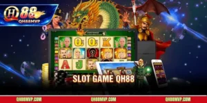 Slot Game - QH88 - ma68.live