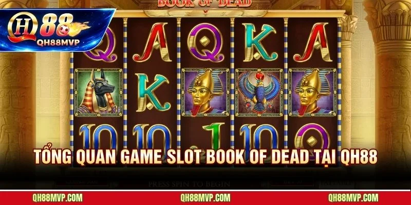 Book Of Dead Tại QH88 | Slot Phiêu Lưu Ai Cập Và Free Spin - QH88 - ma68.live