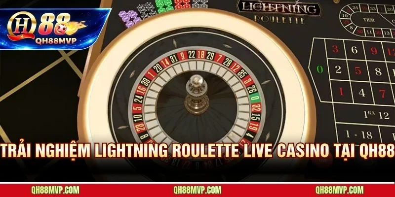 Lightning Roulette QH88 - Chiến Thuật Săn Jackpot 500x - QH88 - ma68.live