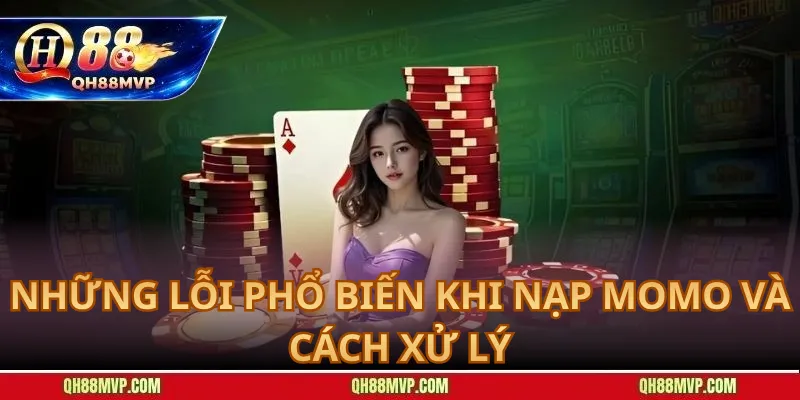 Nạp Tiền Qua Momo vào QH88 – Tức Thì, Không Cần Ngân Hàng - QH88 - ma68.live