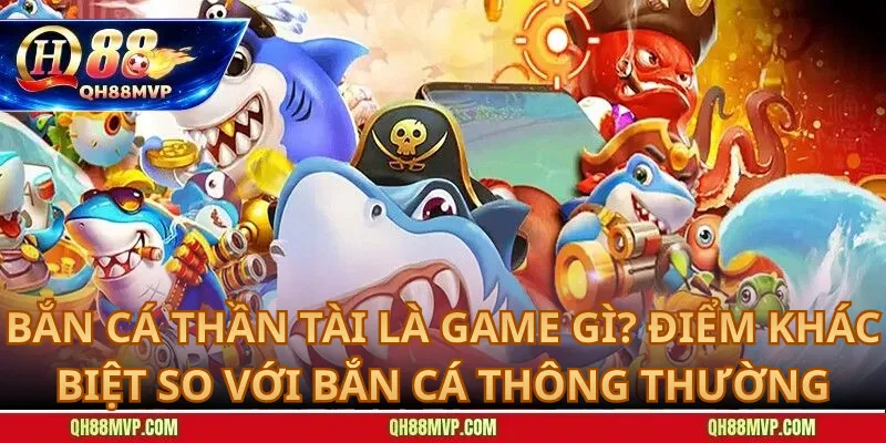 Bắn Cá Thần Tài QH88 – Bí Quyết Săn Boss Lớn, Thắng Thưởng Cao - QH88 - ma68.live