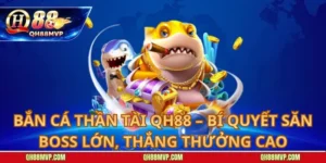 Bắn Cá Đổi Thưởng - QH88 - ma68.live
