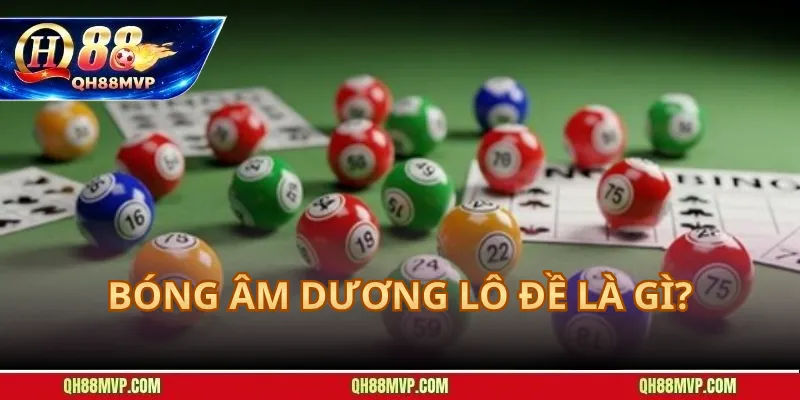 Bóng âm dương lô đề: Cách soi cầu hiệu quả tại QH88 năm 2026 - QH88 - ma68.live