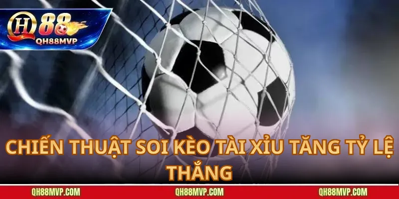 Kèo Tài Xỉu Bóng Đá Là Gì? Hướng Dẫn Tại QH88 - QH88 - ma68.live