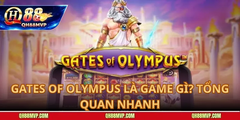 Slot game Gates of Olympus tại QH88: Cẩm nang chinh phục dễ thắng - QH88 - ma68.live