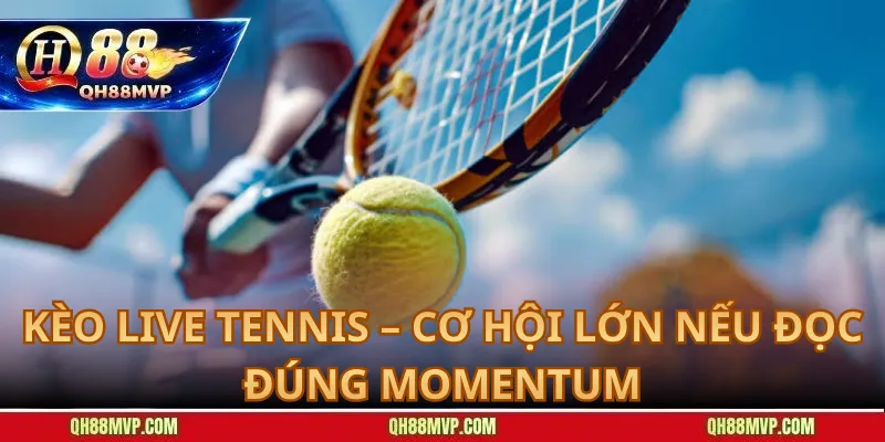 Cá Cược Tennis QH88 – Hướng Dẫn Soi Kèo Chuẩn, Tăng Tỷ Lệ Thắng - QH88 - ma68.live
